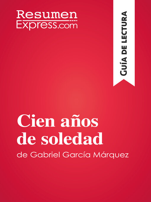 Title details for Cien años de soledad de Gabriel García Márquez (Guía de lectura) by ResumenExpress - Available